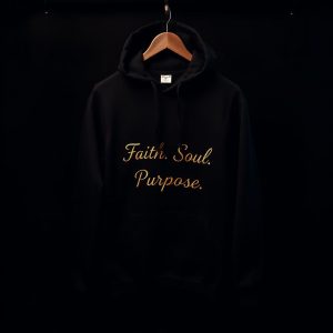 Faith. Soul. Purpose. Hoodie